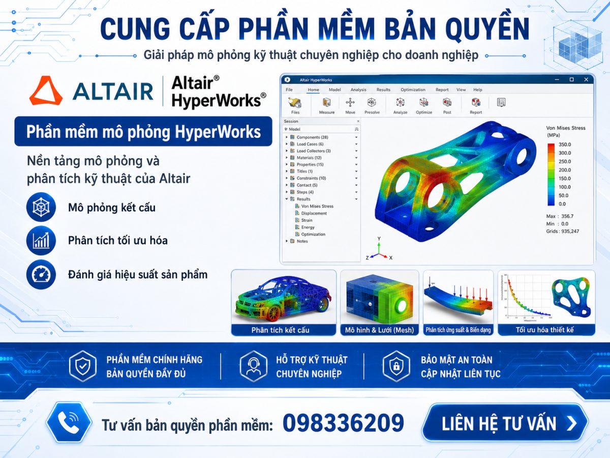 Cung cấp phần mềm bản quyền Altair HyperWorks — mô phỏng và phân tích kỹ thuật